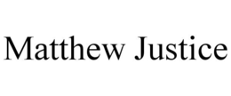 MATTHEW JUSTICE