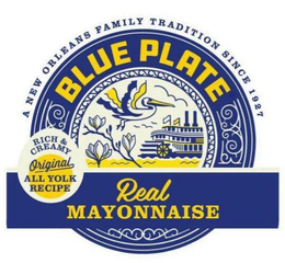 BLUE PLATE REAL MAYONNAISE A NEW ORLEANS FAMILY TRADITION SINCE 1927 RICH &amp; CREAMY ORIGINAL ALL YOLK RECIPE