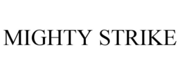 MIGHTY STRIKE