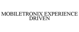 MOBILETRONIX EXPERIENCE DRIVEN