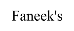 FANEEK'S