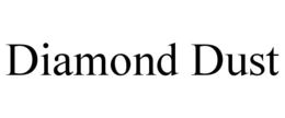 DIAMOND DUST