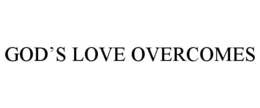 GOD'S LOVE OVERCOMES