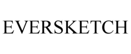 EVERSKETCH