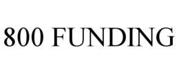 800 FUNDING