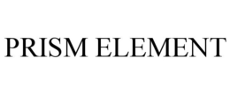 PRISM ELEMENT