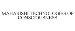 MAHARISHI TECHNOLOGIES OF CONSCIOUSNESS
