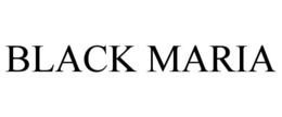 BLACK MARIA