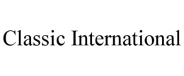 CLASSIC INTERNATIONAL
