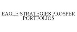 EAGLE STRATEGIES PROSPER PORTFOLIOS