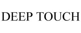 DEEP TOUCH