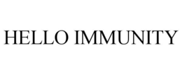 HELLO IMMUNITY