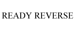 READY REVERSE