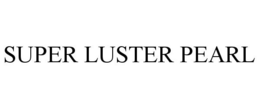 SUPER LUSTER PEARL