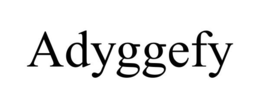 ADYGGEFY