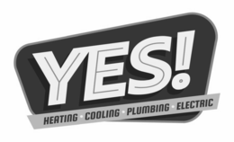 YES! HEATING · COOLING · PLUMBING · ELECTRIC
