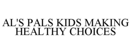AL'S PALS KIDS MAKING HEALTHY CHOICES