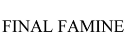FINAL FAMINE