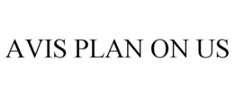 AVIS PLAN ON US