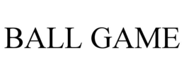 BALL GAME
