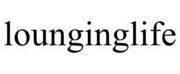LOUNGINGLIFE trademark