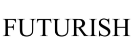FUTURISH