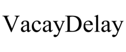 VACAYDELAY
