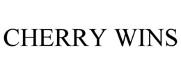 CHERRY WINS