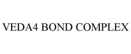 VEDA4 BOND COMPLEX