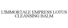 L'IMMORTALE EMPRESS LOTUS CLEANSING BALM