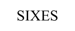 SIXES