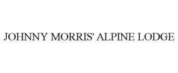 JOHNNY MORRIS' ALPINE LODGE
