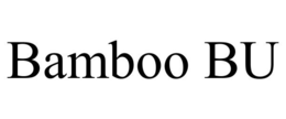 BAMBOO BU