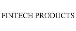 FINTECH PRODUCTS
