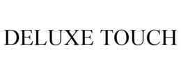 DELUXE TOUCH