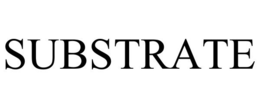 SUBSTRATE