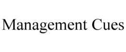 MANAGEMENT CUES