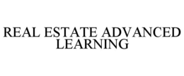 REAL ESTATE ADVANCED LEARNING