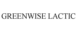 GREENWISE LACTIC