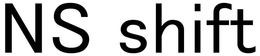 NS SHIFT