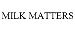 MILK MATTERS
