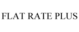FLAT RATE PLUS
