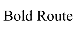 BOLD ROUTE