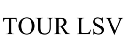 TOUR LSV