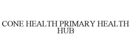 CONE HEALTH PRIMARY HEALTH HUB