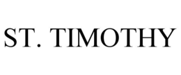 ST. TIMOTHY
