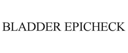 BLADDER EPICHECK