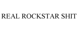 REAL ROCKSTAR SHIT