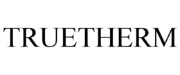 TRUETHERM
