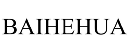 BAIHEHUA